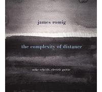 James Romig : The Complexity of Distance. Scheidt.