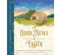 James, Sian - The Good News of Easter: Celebrating the Glory of the Resurrection Story