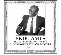 James, Skip - Complete Bloomington Indiana Concert, Vol. 1