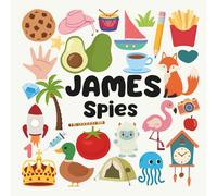 James Spies with a Little Eye: A Fun and Engaging Search and Find Book for Kids Ages 3-6