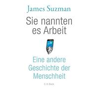James Suzman Sie nannten es Arbeit (Tapa dura)