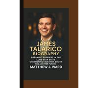 JAMES TALARICO BIOGRAPHY: Breaking Barriers in the Lone Star State - Championing Education, Equity and a Better Future.