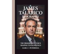 JAMES TALARICO BIOGRAPHY: The Progressive Voice Shaping Texas Politics
