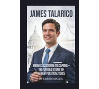 JAMES TALARICO: From Classroom to Capitol - The Untold Story of a New Political Voice