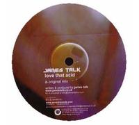 James Talk - Love That Acid [Vinilo]