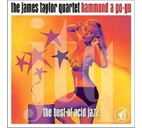 James Taylor Quartet - Hammond A Go-Go / The Best Of Acid Jazz