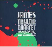 JAMES TAYLOR QUARTET - Soundtrack From Electric Black
