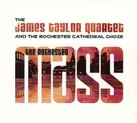 James Taylor Quartet & The Rochester Cathedral Choir - The Rochester Mass