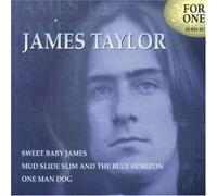 James Taylor - Sweet Baby James/Mud Slide/One Man