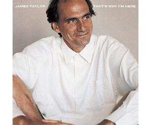 James Taylor - That S Why I M Here