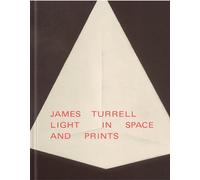 James Turrell: Light In Space And Prints