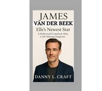 JAMES VAN DER BEEK: Elle's Newest Star" A Hollywood Comeback After a Life-Altering Diagnosis