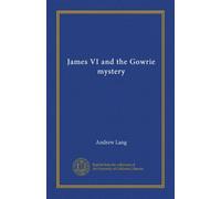 James VI and the Gowrie mystery