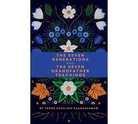 James Vukelich The Seven Generations and The Seven Grandfather Tea (Tapa blanda)