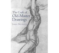 James Watrous The Craft of Old Master Drawings (Tapa blanda) (Importación USA)