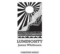 James Whitbourn: Luminosity (Score). Partitions pour SATB, Accompagnement Orgue, Percussion, Viola