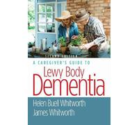 James Whitworth Helen Buell Whitwor A Caregiver's Guide to Lewy Bo (Tapa blanda)
