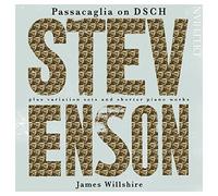 James Willshire - Stevenson, Ronald : Passacaglia on Dsch