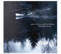 James Yorkston - Moving Up Country