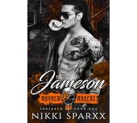 Jameson: Mayhem Makers (Forsaken MC Book One)