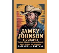 JAMEY JOHNSON BIOGRAPHY: The Soul of Country - A Journey Through Music, Struggle, and Redemption