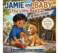 Jamie and Baby: The Little Red Car (Adventures with Jamie and Baby)