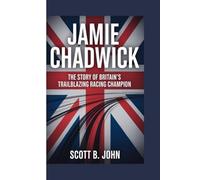 Jamie Chadwick: The Story of Britain's Trailblazing Racing Champion