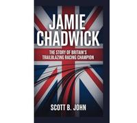 Jamie Chadwick: The Story of Britain's Trailblazing Racing Champion