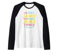 Jamie está Haciendo Cosas de Jamie, Divertido Nombre de Jamie Camiseta Manga Raglan