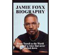 JAMIE FOXX BIOGRAPHY: From Terrell to the World the rise of a voice that never backed down
