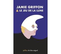 Jamie Griffon et le jeu de la Lune