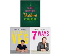 Jamie Oliver Collection 3 Books Set (Jamie Oliver's Christmas Cookbook, Ultimate Veg & 7 Ways Easy Ideas For Your Favourite Ingredients)