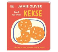 Jamies erstes Kochbuch für Minis. Back mit mir! Kekse: Backen mit Kindern und Jamie Oliver! Für genussvolle Familien-Momente. Für Kinder ab 2 Jahren