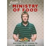 Jamie's Ministry of Food: Anyone Can Learn to Cook in 24 Hours