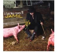 Jamil - Bas Les Roses!