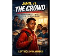 Jamil Vs. the Crowd: Stand for what's right even if you have to stand alone.