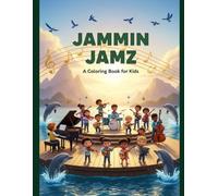 Jammin JAMZ: A coloring book for young musicians