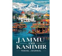 Jammu and Kashmir Travel Journal: Lined Notebook Diary. Capturing Moments from Around the Globe