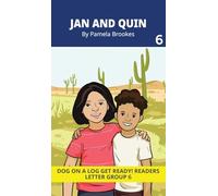 Jan and Quin: Decodable Readers for Learning Letters and Reading Words. For Early, Emergent Readers and Students with Dyslexia. (Reader 6 Introduces ... y, z, qu.) (Dog on a Log Get Ready! Readers)