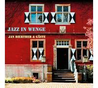 Jan Bierther & Gäste - Jazz in Wenge