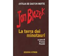 Jan Blazek. La terra dei minotauri