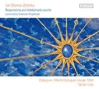 Collegium 1704 - Zelenka: Responsoria Pro Hebdomada Sancta, Lamentatio Ieremiae Prophetae / Collegium 1704 & Collegium Vocale 1704 - Luks