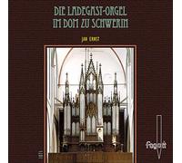Jan Ernst - Die Ladegast-Orgel im Dom zu Schwerin