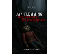 Jan Flemming - Band 2: Die Schule der Disziplin (Jan Flemming [DE])