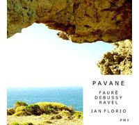 Jan Florio - Pavane - Fauré, Debussy, Ravel
