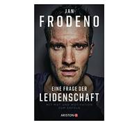 Jan Frodeno Eine Frage der Leidenschaft: Mit Mut und Motivation zum (Tapa dura)
