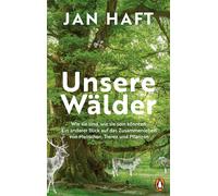 Jan Haft Unsere Wälder: Wie sie sind, wie sie sein könnten: Ein ande (Tapa dura)