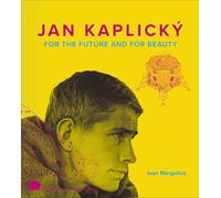 Jan Kaplicky: For the Future and For Beauty