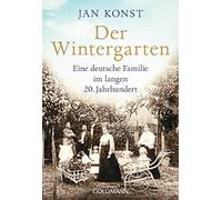 Jan Konst Marle Der Wintergarten: Eine deutsche Familie im langen (Tapa blanda)