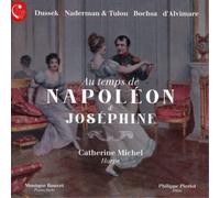 Catherine Michel - Au temps de Napoleon & Josephine
